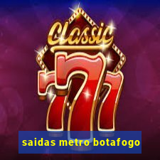 saidas metro botafogo