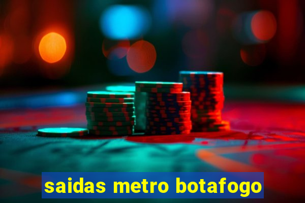saidas metro botafogo