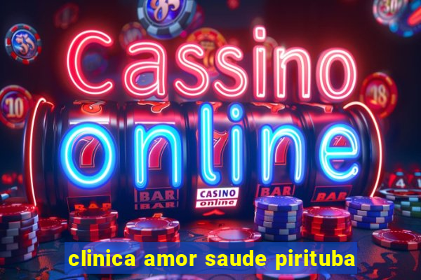 clinica amor saude pirituba