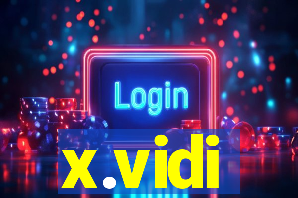 x.vidi