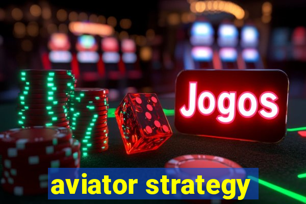 aviator strategy