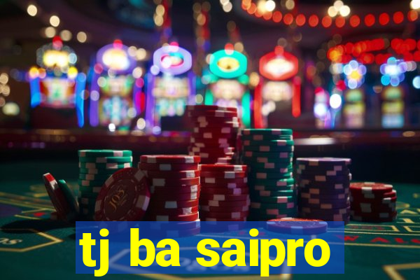 tj ba saipro