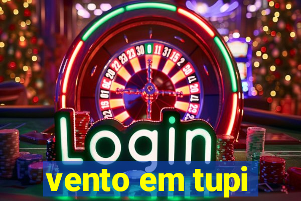 vento em tupi
