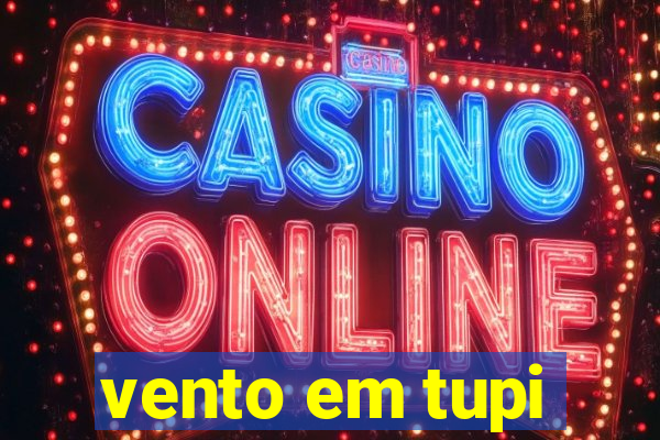 vento em tupi