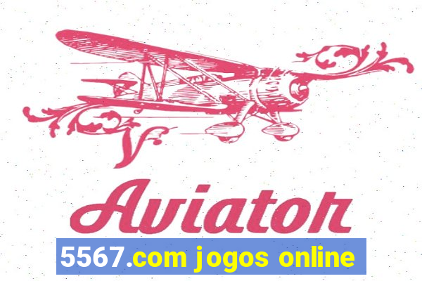 5567.com jogos online
