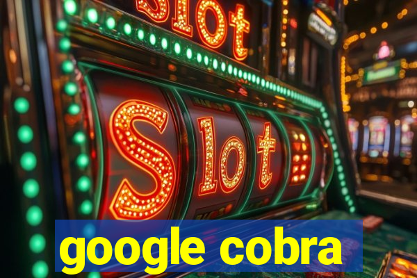 google cobra