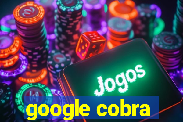 google cobra