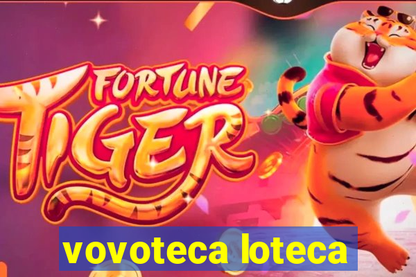 vovoteca loteca