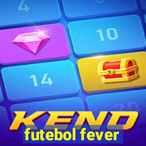 futebol fever