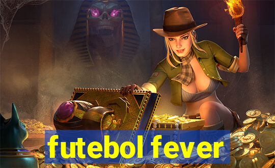 futebol fever