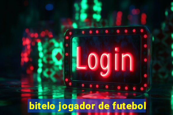 bitelo jogador de futebol