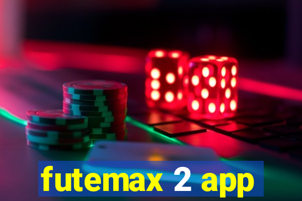 futemax 2 app