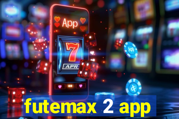 futemax 2 app