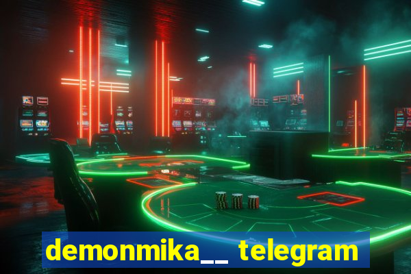 demonmika__ telegram