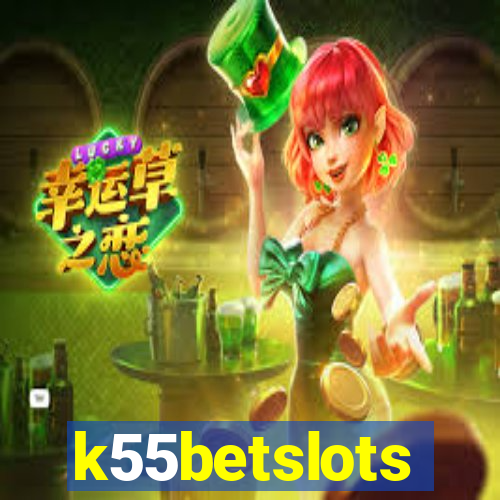 k55betslots