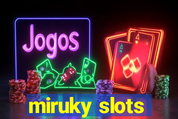 miruky slots