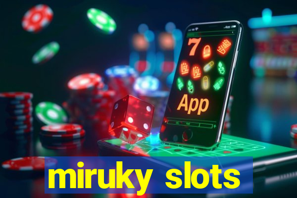 miruky slots