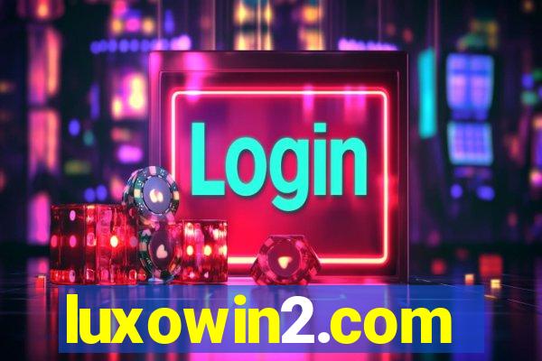 luxowin2.com