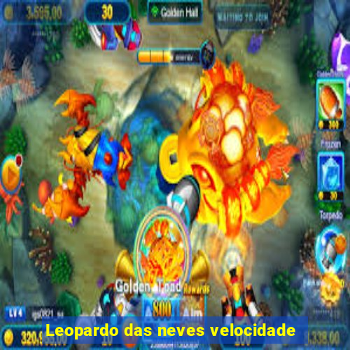 Leopardo das neves velocidade