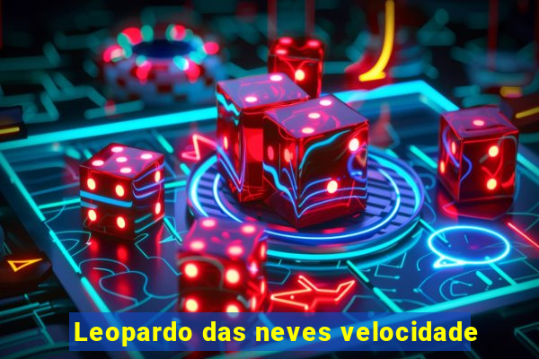 Leopardo das neves velocidade