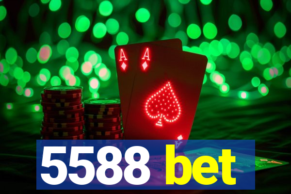 5588 bet