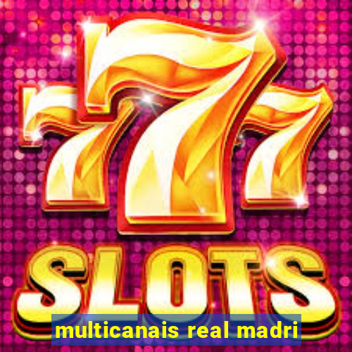 multicanais real madri
