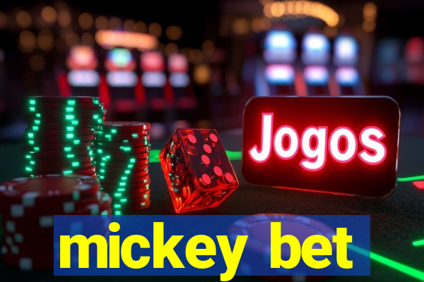 mickey bet