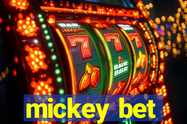 mickey bet