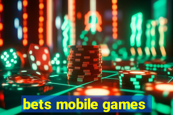 bets mobile games