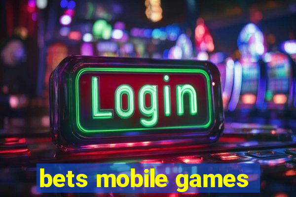 bets mobile games