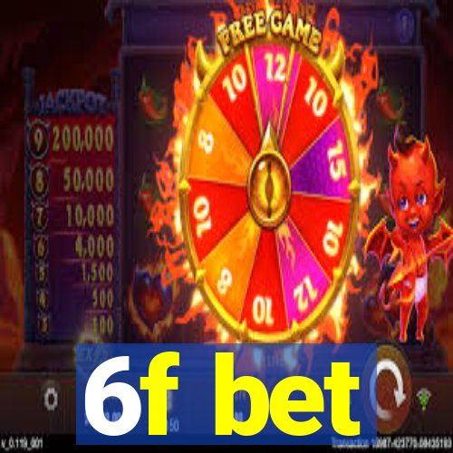 6f bet