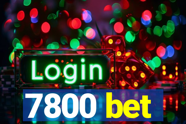7800 bet