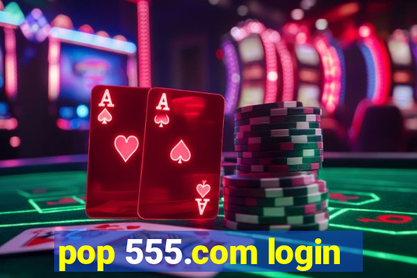 pop 555.com login