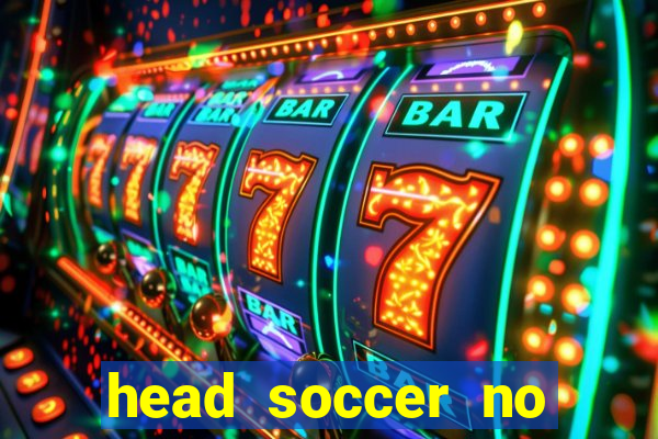 head soccer no click jogos