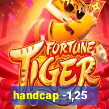 handcap -1,25