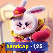 handcap -1,25