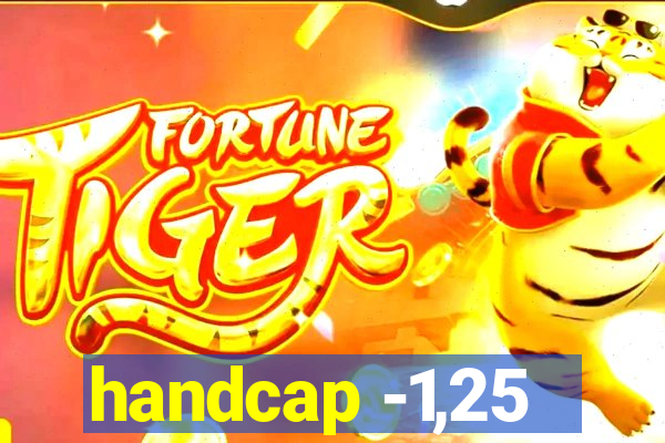 handcap -1,25