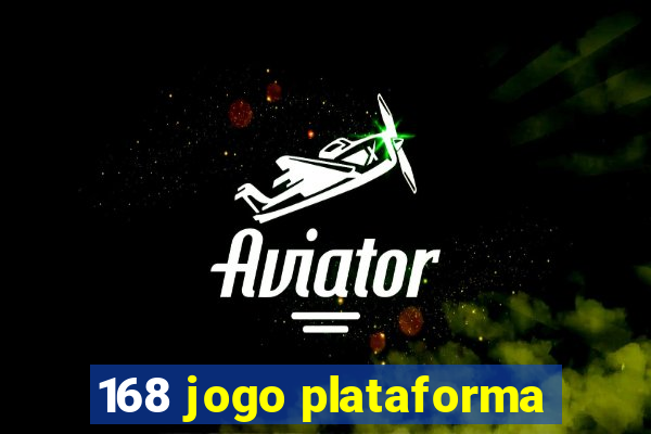 168 jogo plataforma