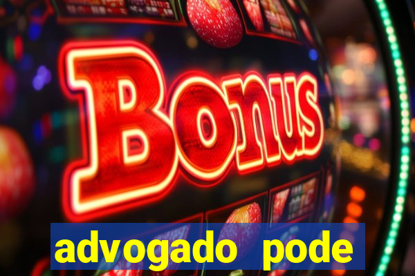 advogado pode patrocinar time de futebol