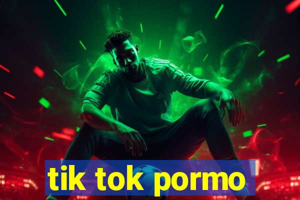 tik tok pormo