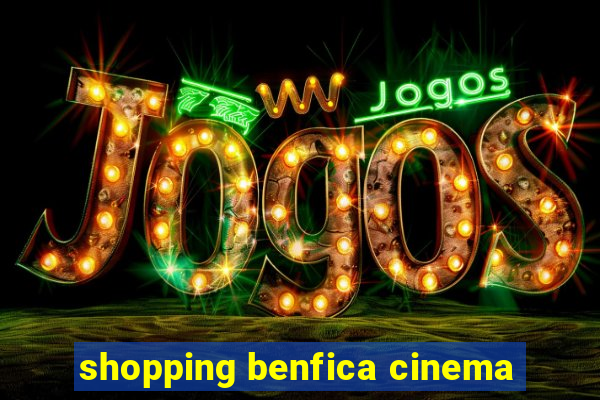 shopping benfica cinema