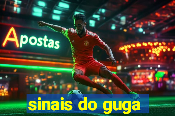 sinais do guga