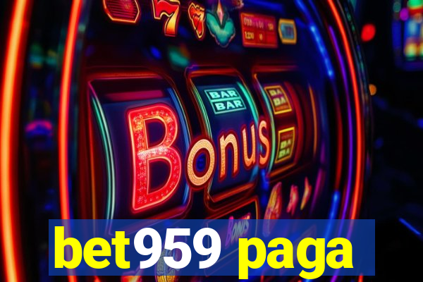 bet959 paga