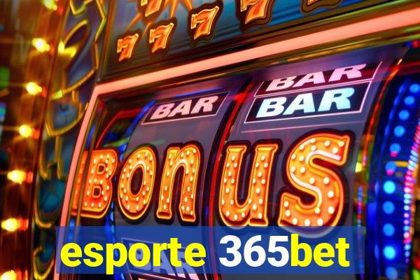 esporte 365bet