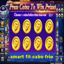 smart fit cabo frio
