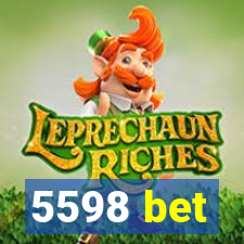 5598 bet