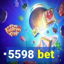 5598 bet