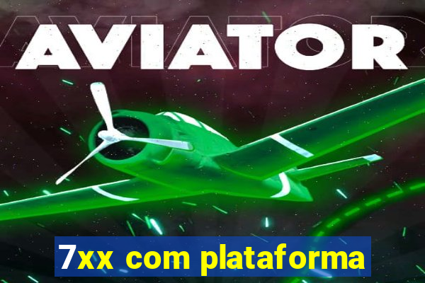 7xx com plataforma