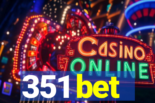 351 bet