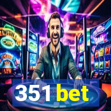 351 bet